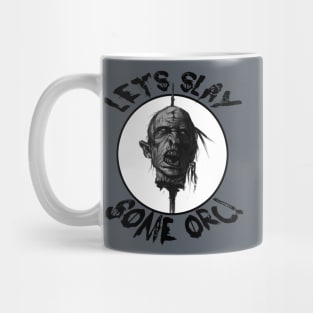 Let's Slay Some Orc Mug